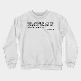 Seneca Quotes Crewneck Sweatshirt